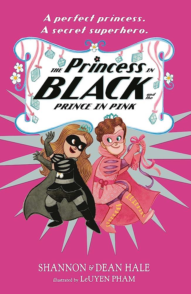 THE PRINCESS BLACK AND THE PRINCE PINK | 9781529512717 | SHANNON HALE