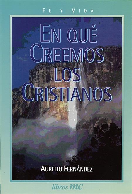 EN QUE CREEMOS LOS CRISTIANOS | 9788482393582 | FERNANDEZ, AURELIO