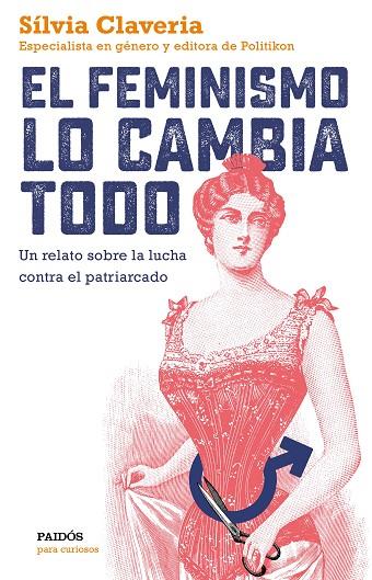 EL FEMINISMO LO CAMBIA TODO | 9788449334979 | SILVIA CLAVERIA