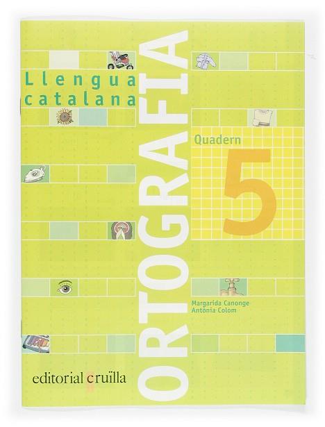 LLENGUA CATALANA ORTOGRAFIA 05 | 9788466110921 | MARGARIDA CANONGE & ANTONIA COLOM
