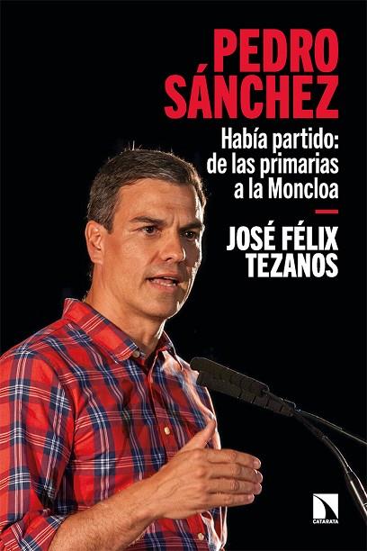 Pedro Sánchez | 9788413524702 | JOSE FELIX TEZANOS