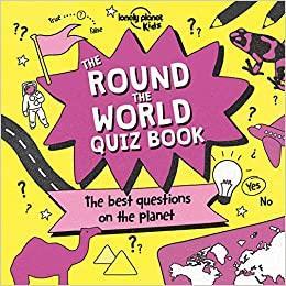 THE ROUND THE WORLD QUIZ BOOK | 9781786574312 | LONELY PLANET