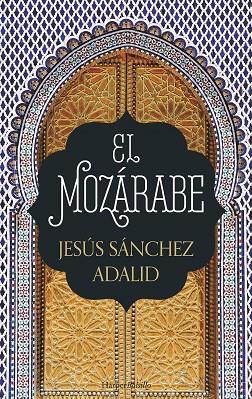 EL MOZARABE | 9788417216009 | JESUS SANCHEZ ADALID