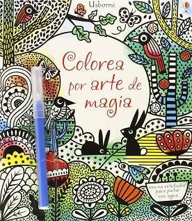 COLOREA POR ARTE DE MAGIA | 9781409591955 | FIONA WATT