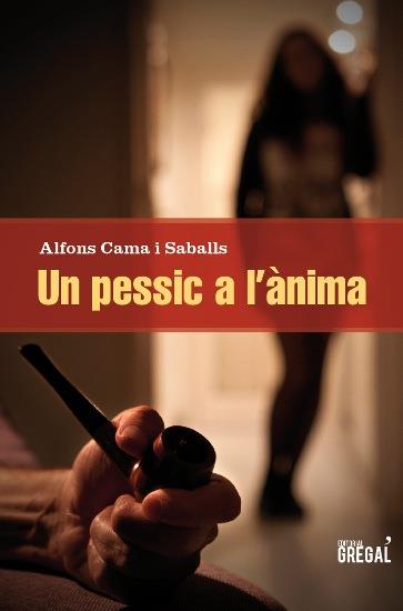 UN PESSIC A L'ANIMA | 9788494150036 | ALFONS CAMA I SABALLS