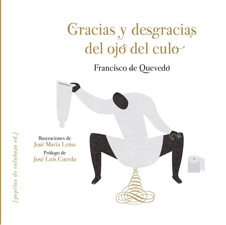Gracias y desgracias del ojo del culo : dirigidas a Doña Jua | 9788415862581 | Francisco de Quevedo