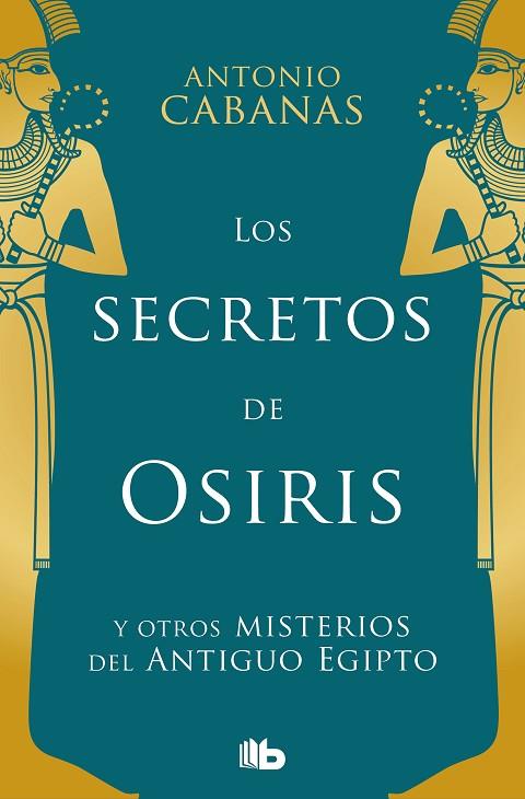 LOS SECRETOS DE OSIRIS | 9788498729368 | ANTONIO CABANAS