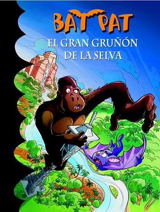 EL GRAN GRUÑON DE LA SELVA | 9788484419723 | PAVANELLO, ROBERTO