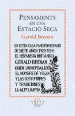 PENSAMENTS EN UNA ESTACIO SECA | 9788475028354 | BRENAN, GERALD
