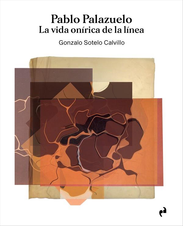 PABLO PALAZUELO LA VIDA ONÍRICA DE LA LÍNEA (3 vols.) | 9788417905620 | GONZALO SOTELO CALVILLO
