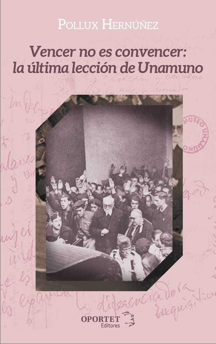 Vencer  no es convencer: la última lección  de Unamuno | 9788412406115 | POLLUX HERNUÑEZ