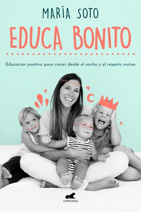 EDUCA BONITO | 9788417664923 | MARIA SOTO