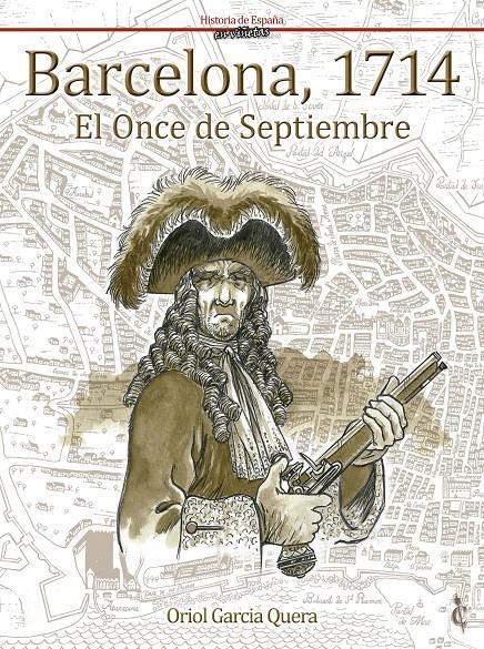 BARCELONA, 1714. EL ONCE DE SEPTIEMBRE | 9788409113163 | ORIOL GARCÍA QUERA