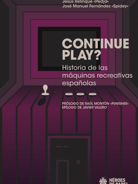 CONTINUE PLAY? | 9788494714917 | JESUS RELINQUE & JOSE MANUEL FERNANDEZ