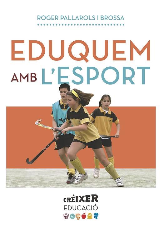 EDUQUEM AMB L'ESPORT | 9788498839975 | ROGER PALLAROLS BROSSA