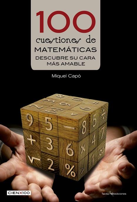 100 CUESTIONES DE MATEMATICAS | 9788416012428 | CAPO DOLZ, MIQUEL