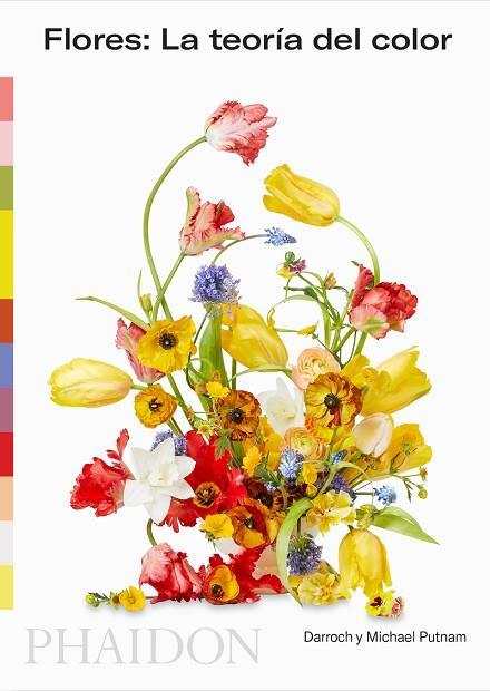 Flores La teoría del color | 9781838662653 | PUTNAM & DARROCH & MICHAEL
