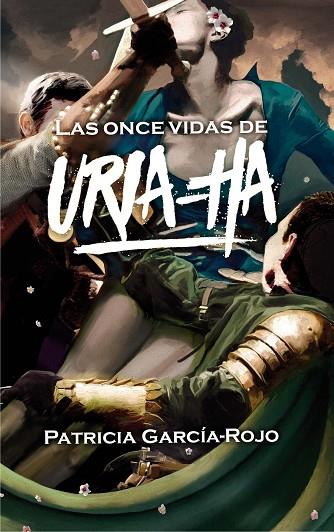 Las once vidas de Uría-ha | 9788467592009 | Patricia García-Rojo Cantón