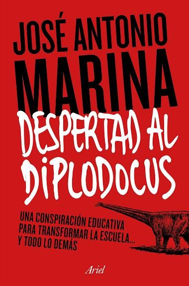 DESPERTAD AL DIPLODOCUS | 9788434422773 | JOSE ANTONIO MARINA