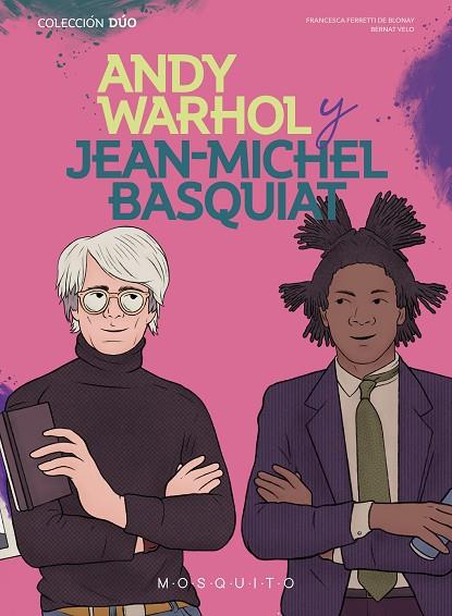 Andy Warhol y Jean-Michel Basquiat | 9788419095169 | Francesca Ferretti de Blonay & Bernat Velo