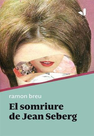 EL SOMRIURE DE JEAN SEBERG | 9788412294606 | RAMON BREU