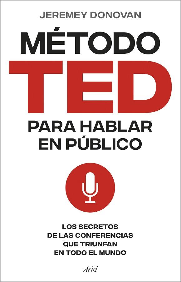 El metodo TED para hablar en publico | 9788434437517 | Jeremey Donovan