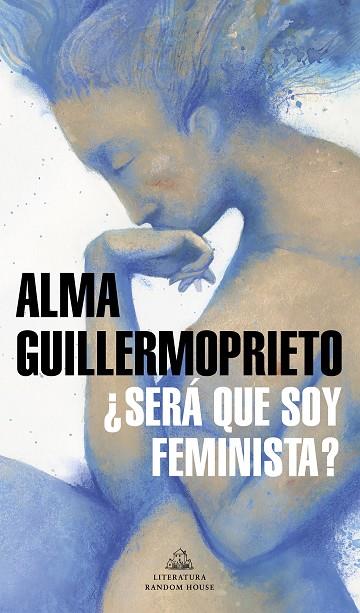 SERA QUE SOY FEMINISTA? | 9788439737094 | ALMA GUILLERMOPRIETO