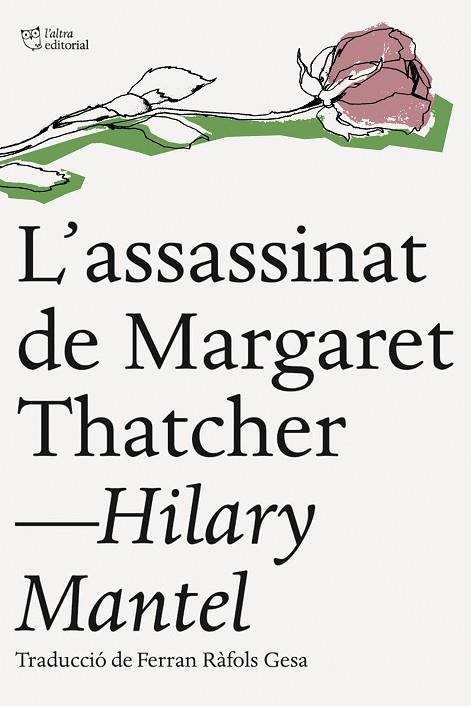 L'ASSASSINAT DE MARGARET THATCHER | 9788494216084 | HILARY MANTEL