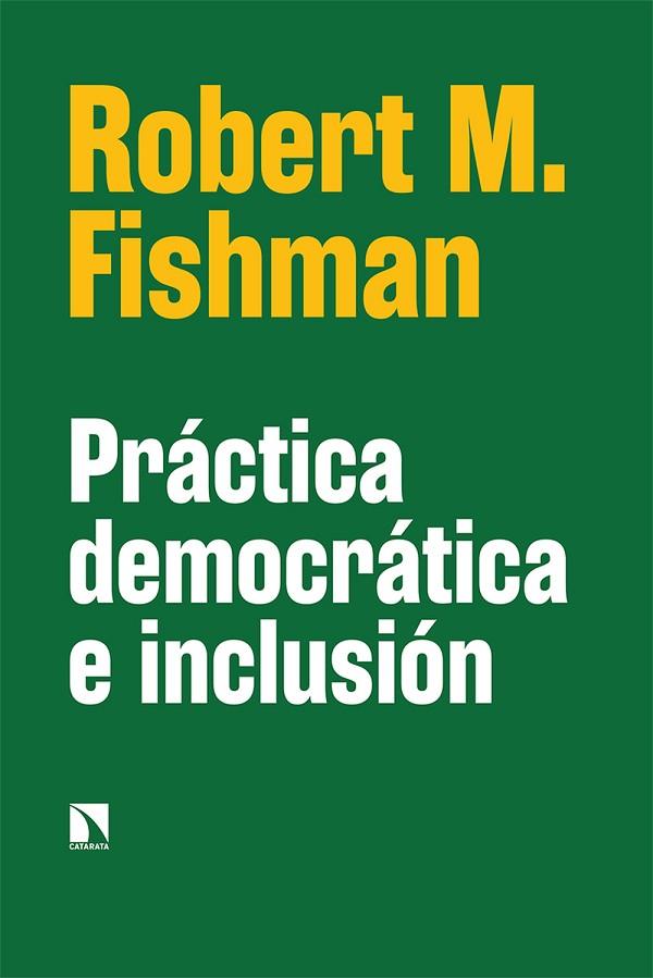 Práctica democrática e inclusión | 9788413523408 | ROBERT M. FISHMAN