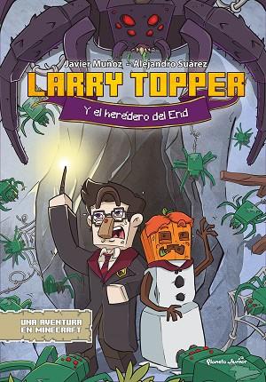 Larry Topper y el heredero del End | 9788408277736 | Javier Muñoz Ruiz