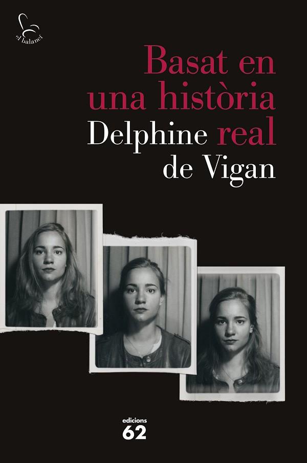 BASAT EN UNA HISTORIA REAL | 9788429775259 | DELPHINE DE VIGAN