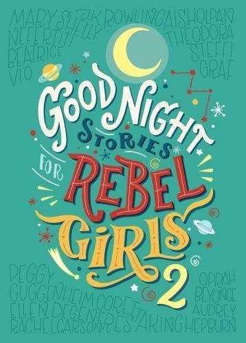 GOOD NIGHT STORIES FOR REBEL GIRLS 02 | 9780997895827 | FRANCESCA CAVALLO & ELENA FAVILLI