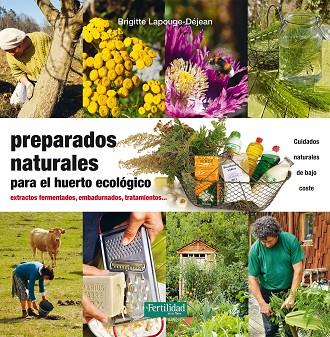 PREPARADOS NATURALES PARA EL HUERTO ECOLOGICO | 9788494433498 | BRIGITTE LAPOUGE-DEJEAN