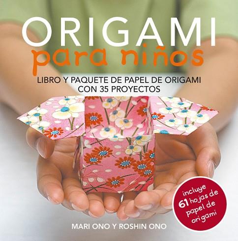 ORIGAMI PARA NIÑOS | 9788415053460 | MARI ONO & ROSHIN ONO