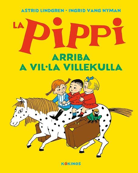 La Pippi arriba a Vil·la Villekulla | 9788417742515 | Astrid Lindgren & Ingrid Vang Nyman