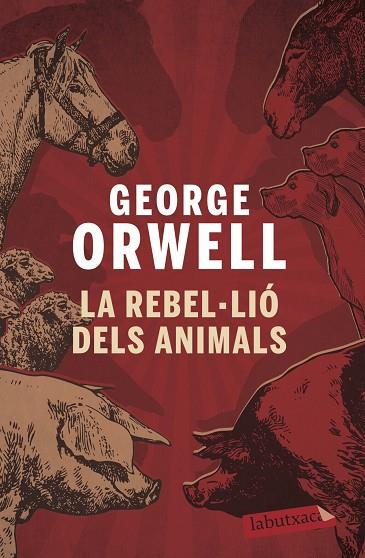 REBEL.LIO DELS ANIMALS, LA | 9788496863231 | GEORGE ORWELL