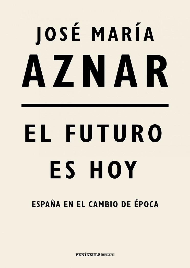 EL FUTURO ES HOY | 9788499427287 | JOSE MARIA AZNAR