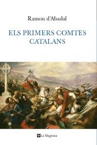 ELS PRIMERS COMTES CATALANS | 9788482641744 | ABADAL, RAMON D'