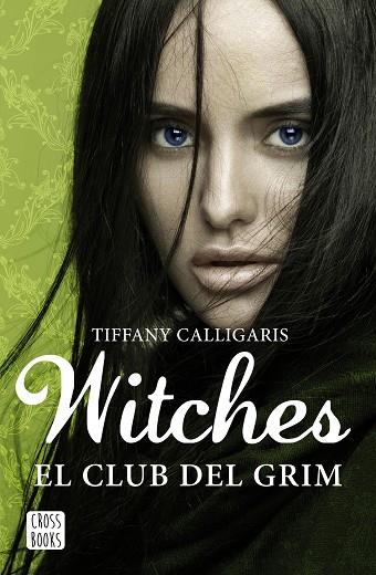WITCHES 2  EL CLUB DEL GRIM | 9788408170020 | TIFFANY CALLIGARIS