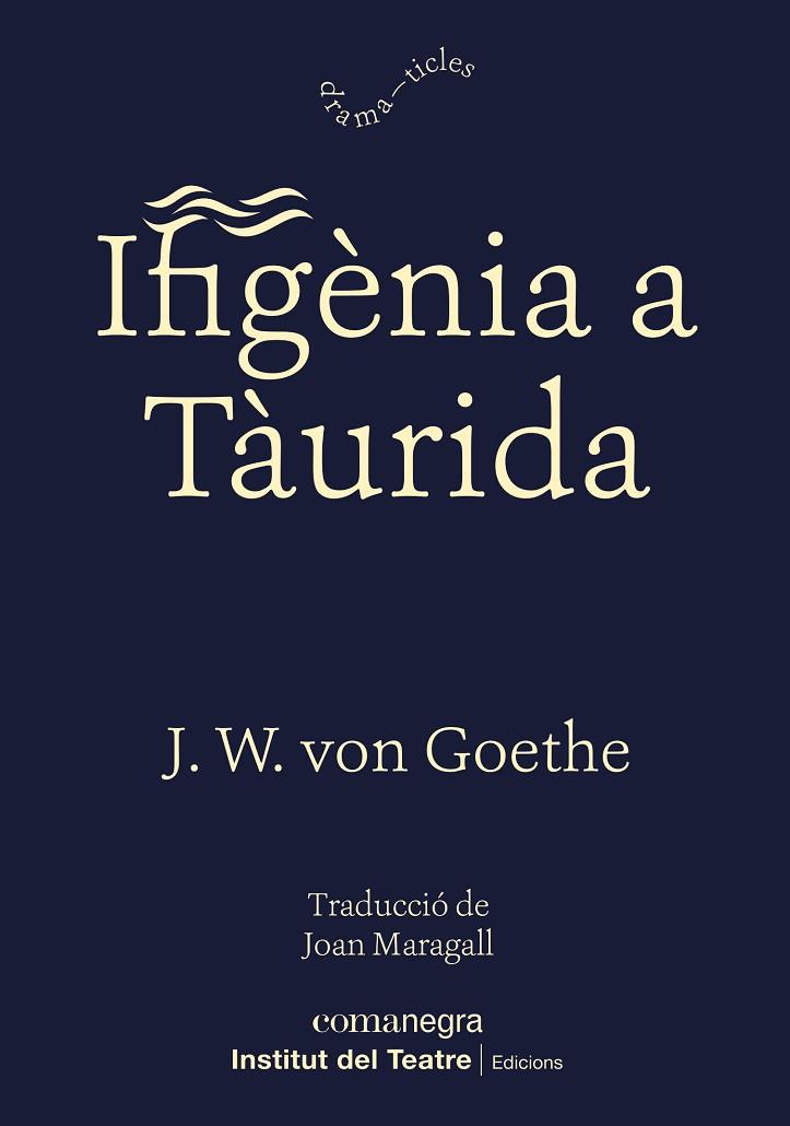 Ifigènia a tàurida | 9788418022524 | J. W Von Goethe