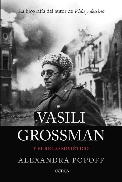 Vasili Grossman y el siglo soviético | 9788491994589 | Alexandra Popoff