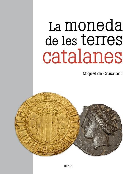 LA MONEDA DE LES TERRES CATALANES | 9788418096549 | MIQUEL DE CRUSAFONT I SABATER