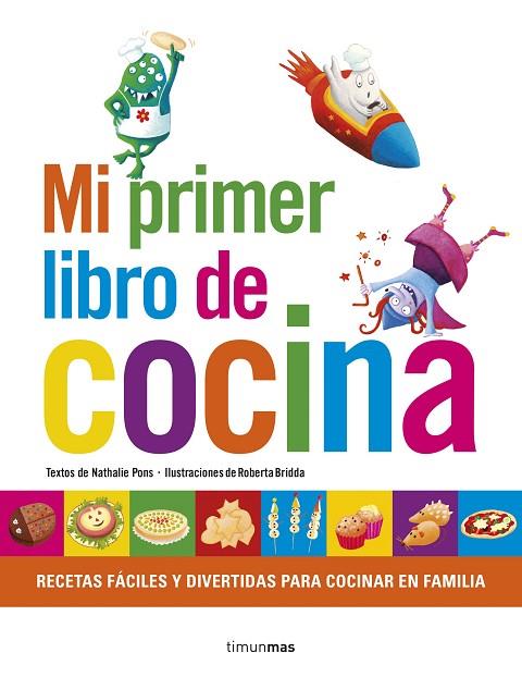 MI PRIMER LIBRO DE COCINA | 9788408152842 | NATHALIE PONS & ROBERTA BRIDDA