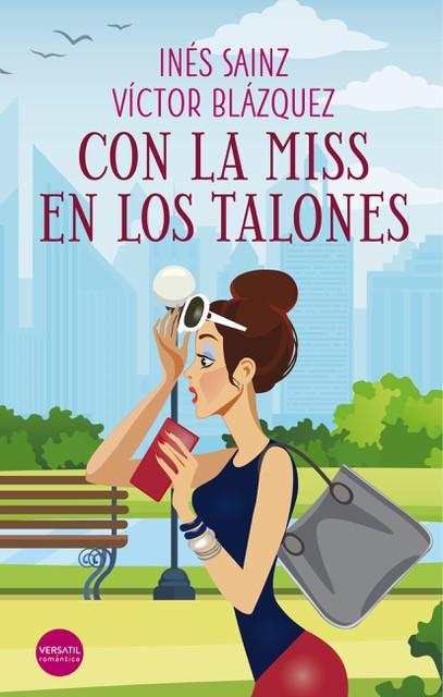 CON LA MISS EN LOS TALONES | 9788417451257 | INES SAINZ & VICTOR BLAZQUEZ