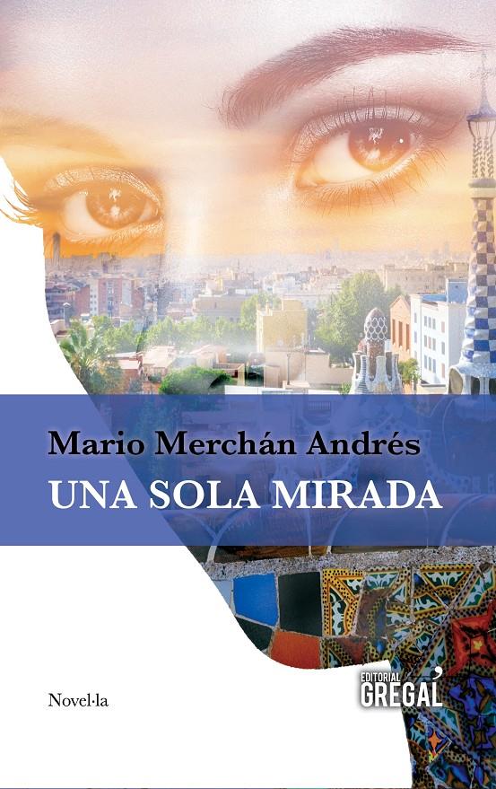 UNA SOLA MIRADA | 9788494509179 | MERCHAN ANDRES, MARIO
