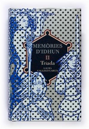 MEMORIES D'IDHUN II TRIADA | 9788466112697 | LAURA GALLEGO GARCIA