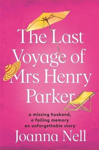 THE LAST VOYAGE OF MRS HENRY PARKER | 9781473685901 | JOANNA NELL