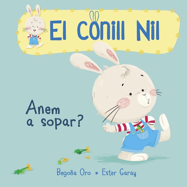EL CONILL NIL 1 ANEM A SOPAR? | 9788448849849 | BEGOÑA ORO & ESTHER GARAY