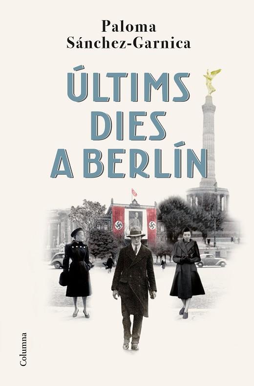 Últims dies a Berlín | 9788466429139 | Paloma Sánchez-Garnica