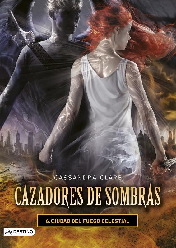 CAZADORES DE SOMBRAS 6 CIUDAD DEL FUEGO CELESTIAL | 9788408131939 | CASSANDRA CLARE